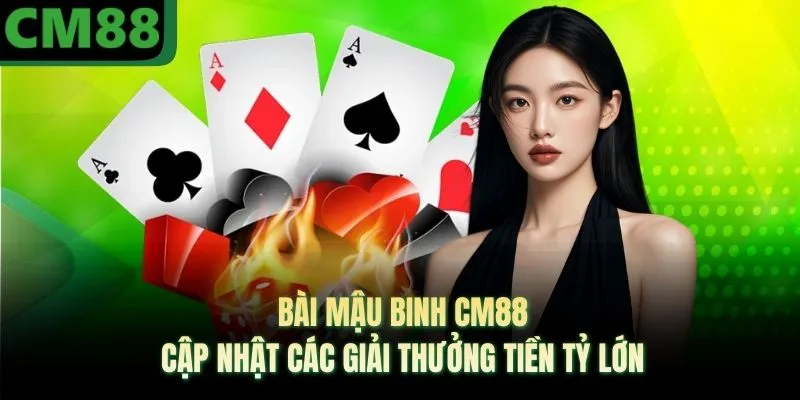 CM88 Mậu Binh Game: 更新巨额现金奖励